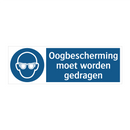 Oogbescherming moet worden gedragen & Oogbescherming moet worden gedragen