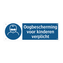 Oogbescherming voor kinderen verplicht & Oogbescherming voor kinderen verplicht