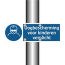 Oogbescherming voor kinderen verplicht & Oogbescherming voor kinderen verplicht