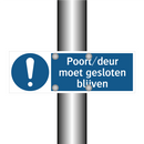 Poort/deur moet gesloten blijven & Poort/deur moet gesloten blijven