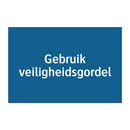 Gebruik veiligheidsgordel & Gebruik veiligheidsgordel & Gebruik veiligheidsgordel