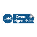 Zwem op eigen risico & Zwem op eigen risico & Zwem op eigen risico & Zwem op eigen risico