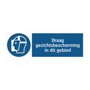 Draag gezichtsbescherming in dit gebied & Draag gezichtsbescherming in dit gebied