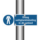 Draag veiligheidskleding in dit gebied & Draag veiligheidskleding in dit gebied