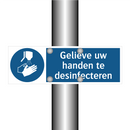 Gelieve uw handen te desinfecteren & Gelieve uw handen te desinfecteren