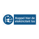 Koppel hier de elektriciteit los & Koppel hier de elektriciteit los