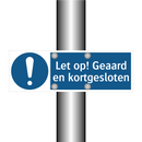 Let op! Geaard en kortgesloten & Let op! Geaard en kortgesloten & Let op! Geaard en kortgesloten