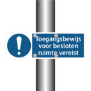 Toegangsbewijs voor besloten ruimte vereist & Toegangsbewijs voor besloten ruimte vereist