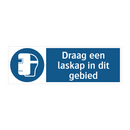 Draag een laskap in dit gebied & Draag een laskap in dit gebied & Draag een laskap in dit gebied