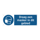 Draag een masker in dit gebied & Draag een masker in dit gebied & Draag een masker in dit gebied