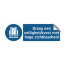 Draag een veiligheidsvest met hoge zichtbaarheid & Draag een veiligheidsvest met hoge zichtbaarheid