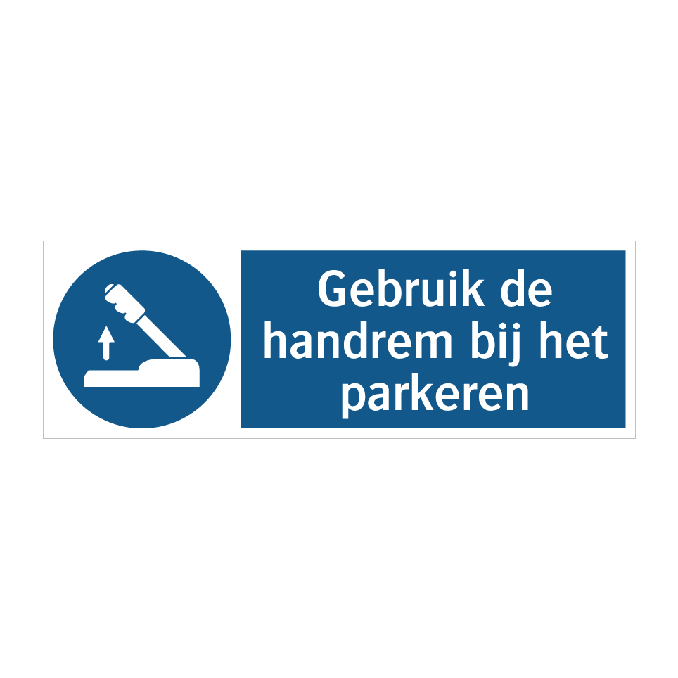Koop Gebruik de handrem bij het parkeren bord | SignOnline | NL-M4139