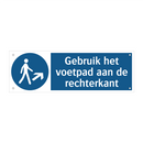 Gebruik het voetpad aan de rechterkant & Gebruik het voetpad aan de rechterkant