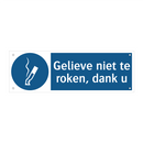 Gelieve niet te roken, dank u & Gelieve niet te roken, dank u & Gelieve niet te roken, dank u