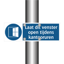 Laat dit venster open tijdens kantooruren & Laat dit venster open tijdens kantooruren