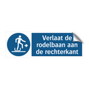 Verlaat de rodelbaan aan de rechterkant & Verlaat de rodelbaan aan de rechterkant