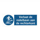 Verlaat de rodelbaan aan de rechterkant & Verlaat de rodelbaan aan de rechterkant