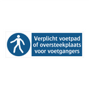 Verplicht voetpad of oversteekplaats voor voetgangers