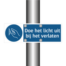 Doe het licht uit bij het verlaten & Doe het licht uit bij het verlaten