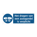 Het dragen van een autogordel is verplicht & Het dragen van een autogordel is verplicht