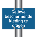 Gelieve beschermende kleding te dragen & Gelieve beschermende kleding te dragen