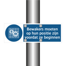 Bewakers moeten op hun positie zijn voordat ze beginnen