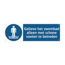 Gelieve het zwembad alleen met schone voeten te betreden