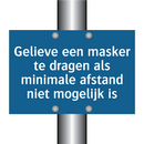 Gelieve een masker te dragen als minimale afstand niet mogelijk is