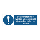 De autmotor moet worden uitgeschakeld tijdens het laden en lossen