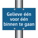 Gelieve één voor één binnen te gaan & Gelieve één voor één binnen te gaan