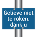 Gelieve niet te roken, dank u & Gelieve niet te roken, dank u & Gelieve niet te roken, dank u
