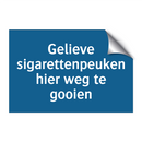 Gelieve sigarettenpeuken hier weg te gooien & Gelieve sigarettenpeuken hier weg te gooien