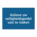 Gelieve uw veiligheidsgordel vast te maken & Gelieve uw veiligheidsgordel vast te maken