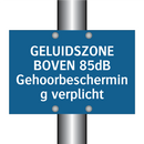 GELUIDSZONE BOVEN 85dB Gehoorbescherming verplicht