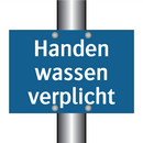 Handen wassen verplicht & Handen wassen verplicht & Handen wassen verplicht
