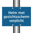 Helm met gezichtsscherm verplicht & Helm met gezichtsscherm verplicht