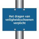 Het dragen van veiligheidsschoenen verplicht & Het dragen van veiligheidsschoenen verplicht