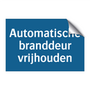 Automatische branddeur vrijhouden & Automatische branddeur vrijhouden
