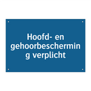 Hoofd- en gehoorbescherming verplicht & Hoofd- en gehoorbescherming verplicht