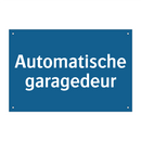 Automatische garagedeur & Automatische garagedeur & Automatische garagedeur