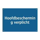 Hoofdbescherming verplicht & Hoofdbescherming verplicht & Hoofdbescherming verplicht