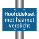 Hoofddeksel met haarnet verplicht & Hoofddeksel met haarnet verplicht