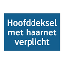 Hoofddeksel met haarnet verplicht & Hoofddeksel met haarnet verplicht