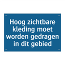 Hoog zichtbare kleding moet worden gedragen in dit gebied