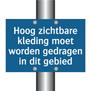 Hoog zichtbare kleding moet worden gedragen in dit gebied