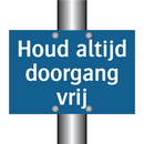Houd altijd doorgang vrij & Houd altijd doorgang vrij & Houd altijd doorgang vrij