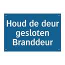 Houd de deur gesloten Branddeur & Houd de deur gesloten Branddeur & Houd de deur gesloten Branddeur