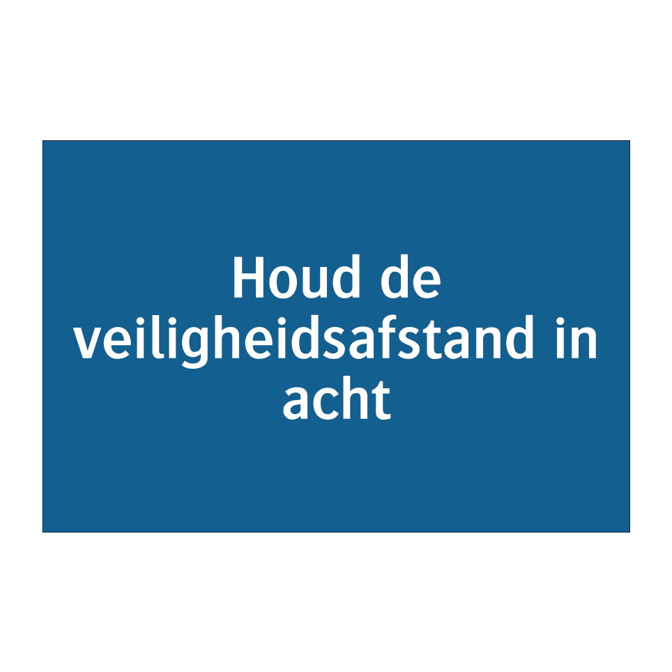 Koop Houd de veiligheidsafstand in acht bord | SignOnline | NL-M566