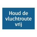 Houd de vluchtroute vrij & Houd de vluchtroute vrij & Houd de vluchtroute vrij
