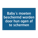 Baby's moeten beschermd worden door hun ogen af te schermen